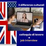 Colloquio di lavoro vs Job Interview: due mondi a confronto. Differenze fra due mondi fra anglofoni e italiani in tema lavoro